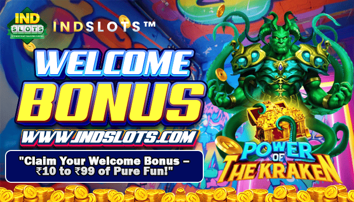 IND SLOTS Welcome Bonus Upto 99rs 